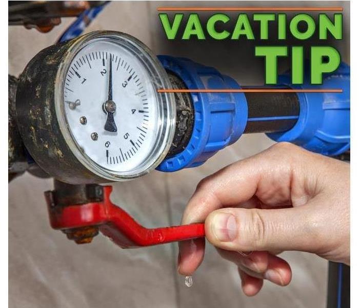 Image of main water valve and green letters stating "Vacation Tip"